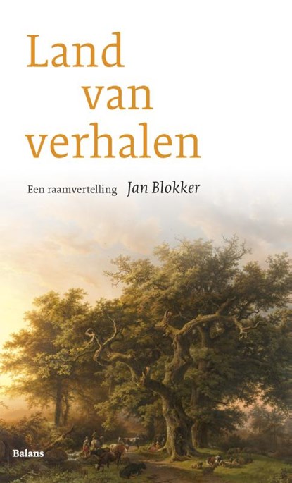 Land van verhalen, Jan Blokker - Paperback - 9789460036880