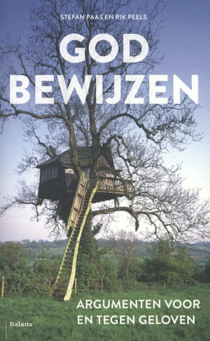 God bewijzen, Stefan Paas ; Rik Peels - Paperback - 9789460037245