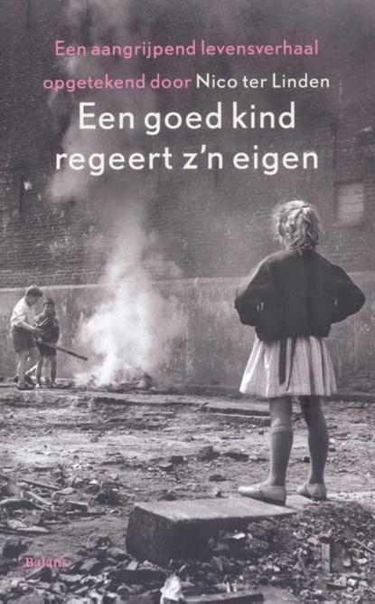 Een goed kind regeert z'n eigen, Nico ter Linden - Ebook - 9789460037337