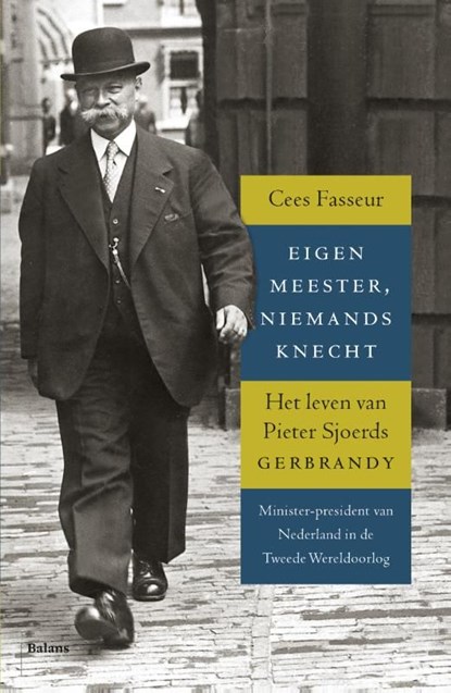 Eigen meester, niemands knecht, Cees Fasseur - Ebook - 9789460037764