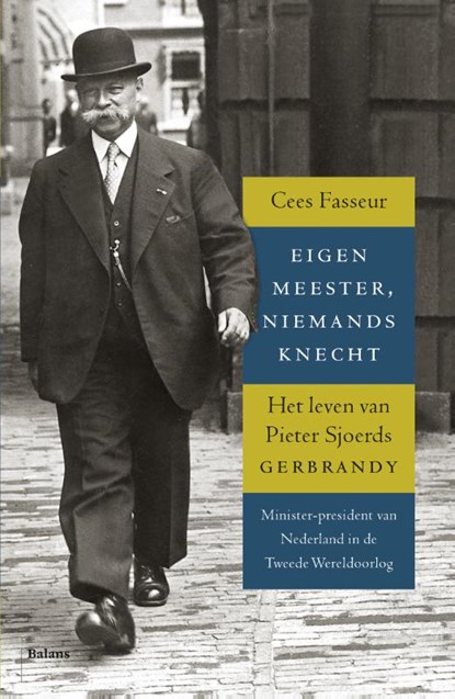 Eigen meester, niemands knecht, Cees Fasseur - Paperback - 9789460038259