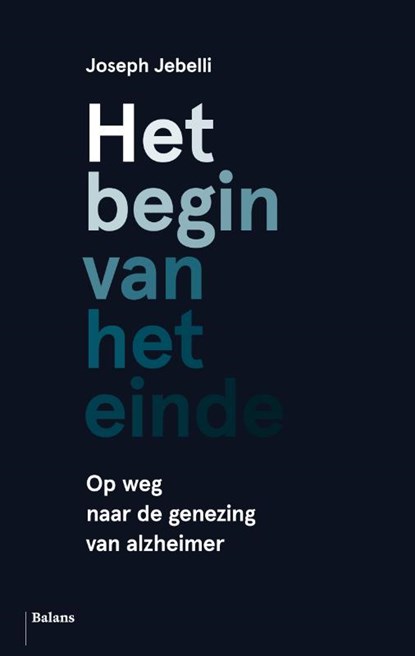 Het begin van het einde, Joseph Jebelli - Paperback - 9789460038280