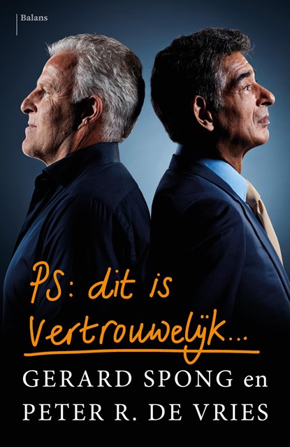 PS Dit is vertrouwelijk, Gerard Spong ; Peter R. de Vries - Ebook - 9789460038396