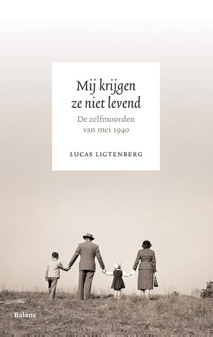 Mij krijgen ze niet levend, Lucas Ligtenberg - Paperback - 9789460038457