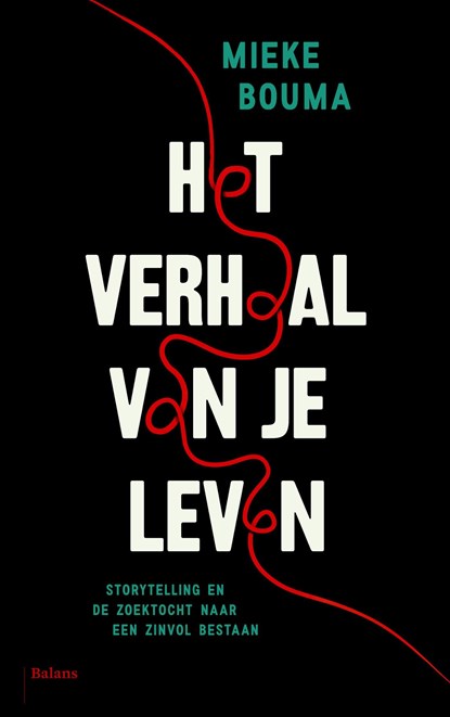 Het verhaal van je leven, Mieke Bouma - Ebook - 9789460038495