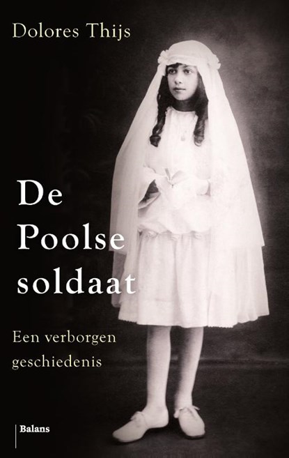 De Poolse soldaat, Dolores Thijs - Paperback - 9789460038907