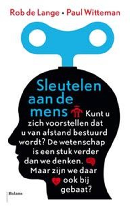 Sleutelen aan de mens, Paul Witteman ; Rob de Lange - Paperback - 9789460039164