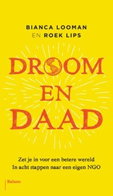 Droom en daad - Bianca Looman ; Roek Lips - 9789460039300