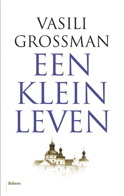 Een klein leven, Vasili Grossman - Ebook - 9789460039447