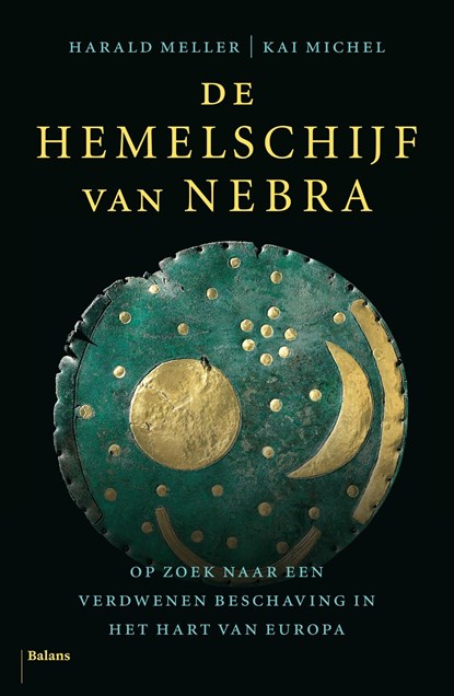 De hemelschijf van Nebra, Harald Meller ; Kai Michel - Ebook - 9789460039522