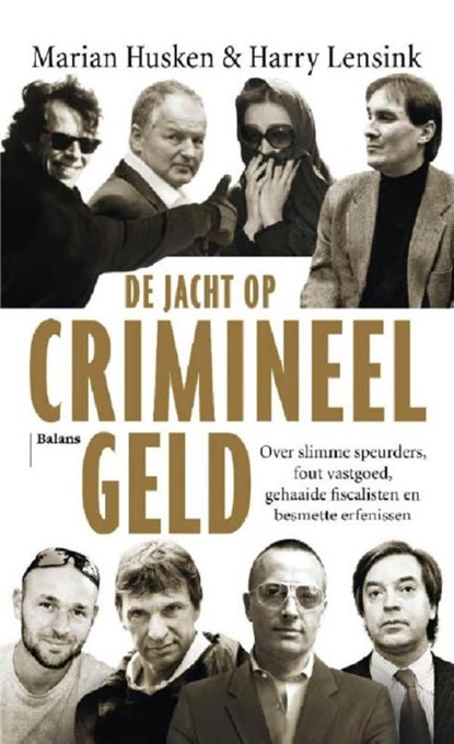 De jacht op crimineel geld, Marian Husken ; Harry Lensink - Ebook - 9789460039935