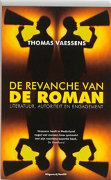 De revanche van de roman - T. Vaessens - 9789460040290