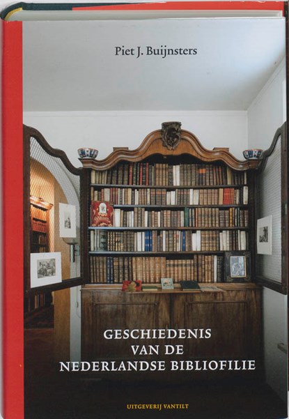 Geschiedenis van de Nederlandse bibliofilie, Piet J. Buijnsters - Gebonden - 9789460040436
