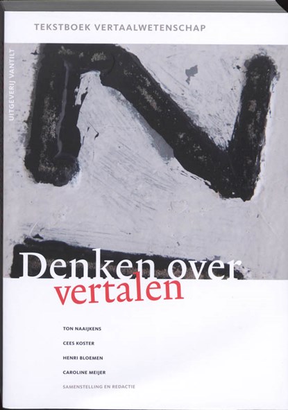 Denken over vertalen, Ton Naaijkens ; Cees Koster ; Henry Bloemen ; Caroline Meijer - Paperback - 9789460040467