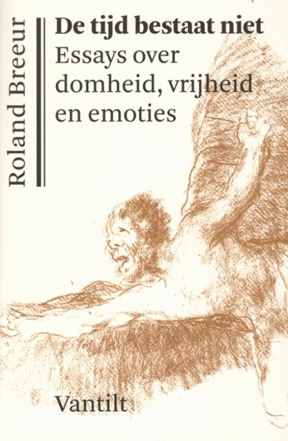 De tijd bestaat niet, Roland Breeur - Paperback - 9789460040924