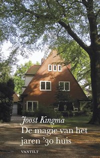 De magie van het jaren '30 huis | Joost Kingma | 