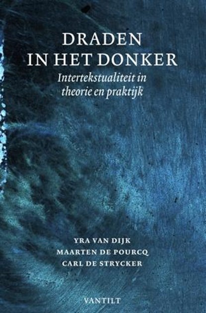 Draden in het donker, Yra van Dijk ; Maarten de Pourcq ; Carl de Strycker - Paperback - 9789460041181
