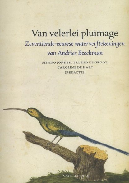Van velerlei pluimage, Menno Jonker ; Erlend de Groot ; Caroline de Hart - Paperback - 9789460041341