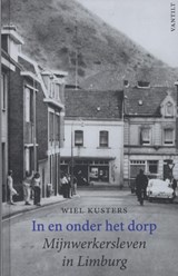 In en onder het dorp - Wiel Kusters - 9789460041624