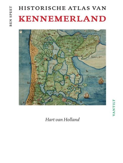 Historische atlas van Kennemerland, Ben Speet - Gebonden - 9789460041723