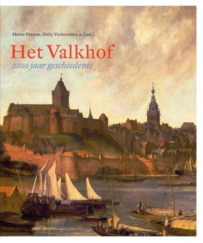 Het Valkhof, Hettie Peterse ; Dolly Verhoeven - Gebonden - 9789460041853