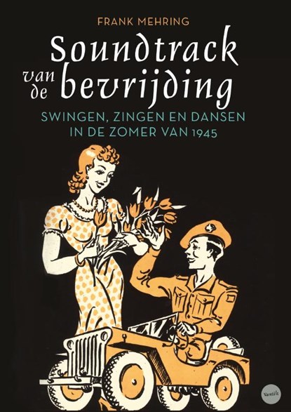 Soundtrack van de bevrijding, Frank Mehring - Paperback - 9789460042201