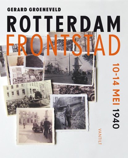 Rotterdam frontstad, Gerard Groeneveld - Gebonden - 9789460042584