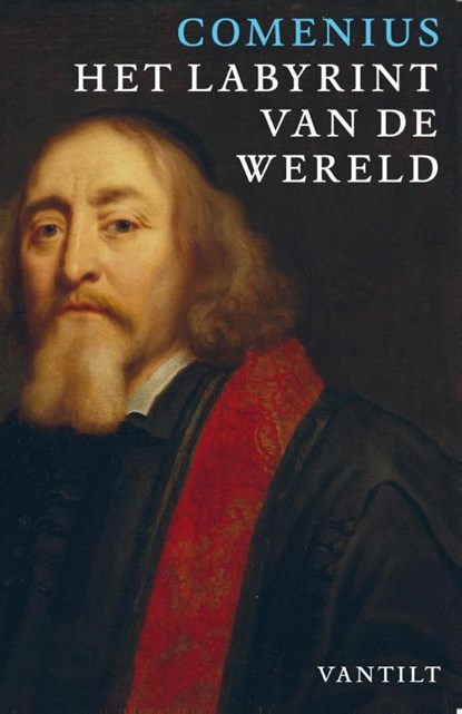 Het labyrint van de wereld en het paradijs van het hart, Comenius - Paperback - 9789460042621