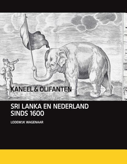Kaneel en olifanten, Lodewijk Wagenaar - Gebonden - 9789460042737