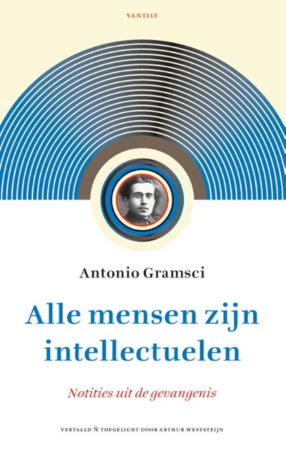 Alle mensen zijn intellectuelen, Antonio Gramsci - Paperback - 9789460044250