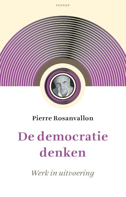 De democratie denken, Pierre Rosanvallon - Paperback - 9789460044304