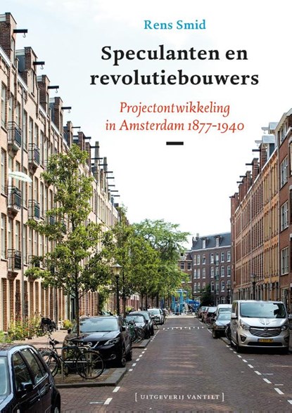 Speculanten en revolutiebouwers, Rens Smid - Paperback - 9789460044595