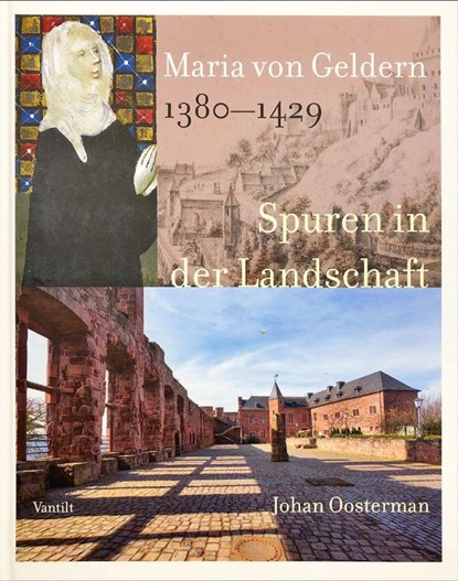 Maria von Geldern 1380-1429, Johan Oosterman - Gebonden - 9789460045073