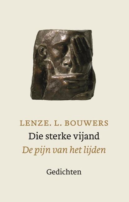 Die sterke vijand, Lenze L. Bouwers - Paperback - 9789460050220