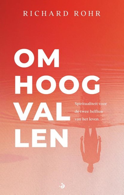 Omhoog vallen, Richard Rohr - Paperback - 9789460050411