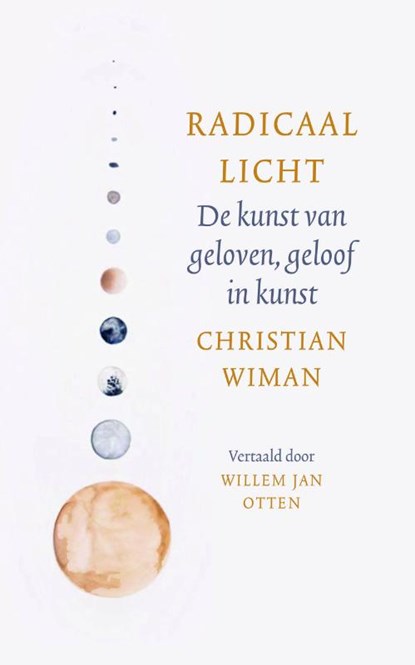 Radicaal licht, Christian Wiman - Gebonden - 9789460050541