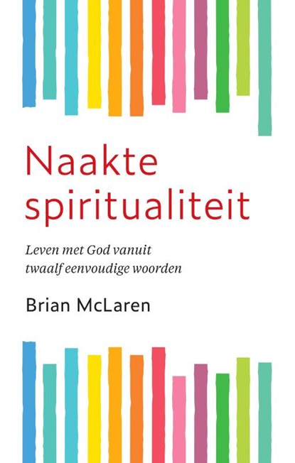 Naakte spiritualiteit, Brian McLaren - Paperback - 9789460050640