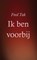 Ik ben voorbij, Fred Tak - Paperback - 9789460083310