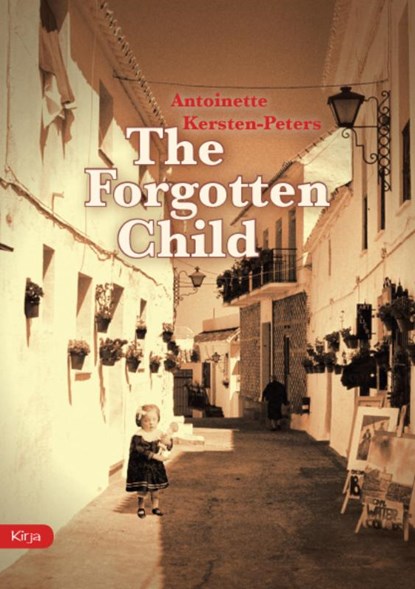 The Forgotten Child, Antoinette Kersten-Peters - Paperback - 9789460083938