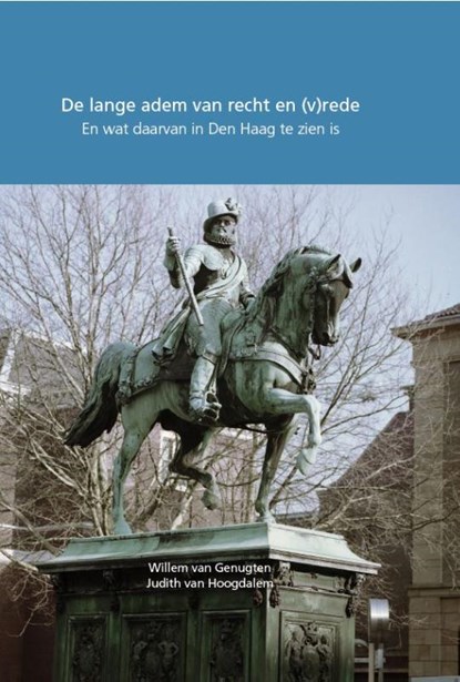 De lange adem van recht en (v)rede, Willem van Genugten - Gebonden - 9789460100932