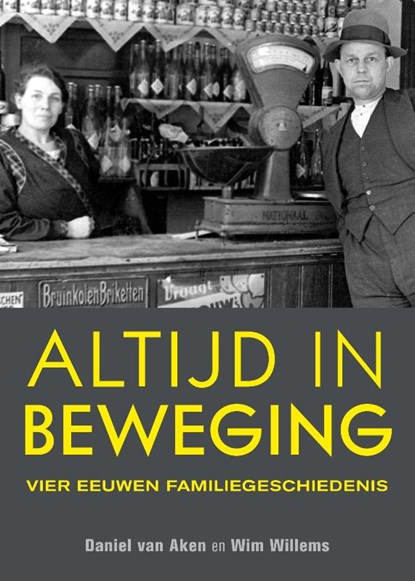 Altijd in beweging, Wim Willems ; Daniel van Aken - Paperback - 9789460101069