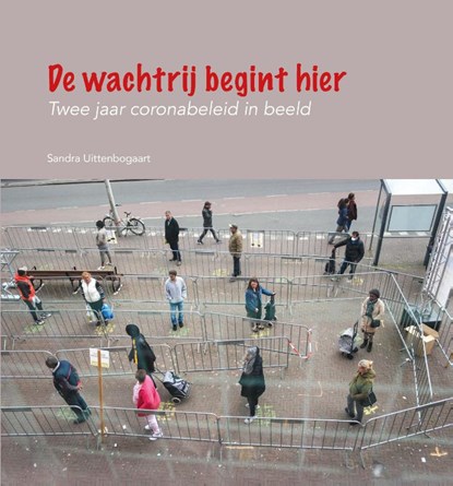 De wachtrij begint hier, Sandra Uittenbogaart - Gebonden - 9789460101175