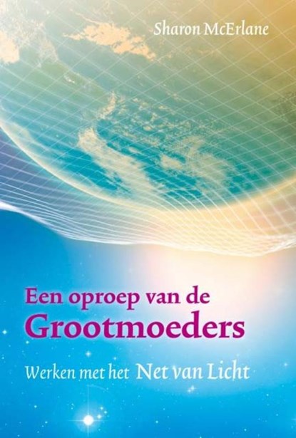 Een oproep van de grootmoeders, Sharon McErlane - Paperback - 9789460150265