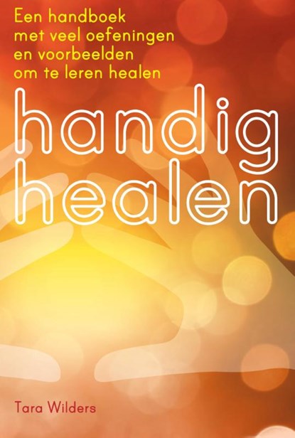 Handig healen, Tara Wilders - Paperback - 9789460150708