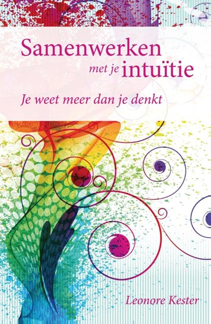 Samenwerken met je intuïtie, Leonore Kester - Paperback - 9789460150807