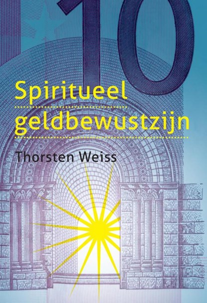 Spiritueel geldbewustzijn, Thorsten Weiss - Paperback - 9789460151002