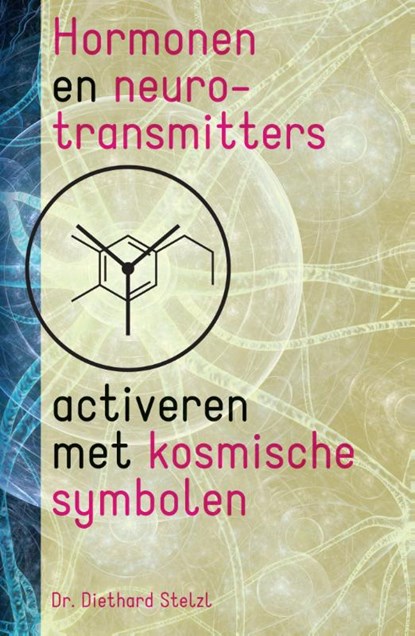 Hormonen en neurotransmitters activeren met kosmische symbolen, Diethard Stelzl - Paperback - 9789460151194