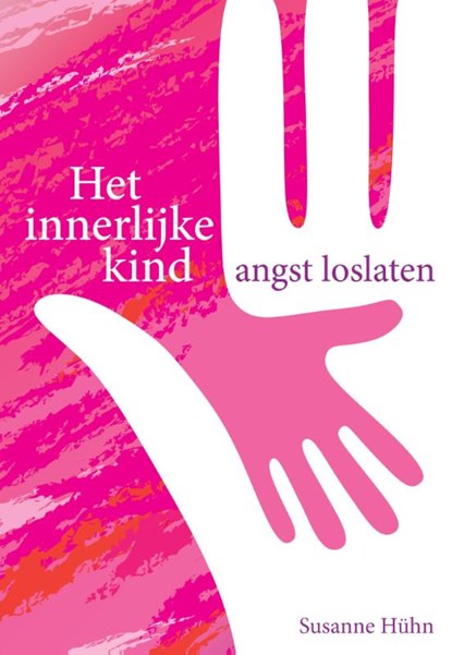 Angst loslaten, Susanne Hühn - Paperback - 9789460151545
