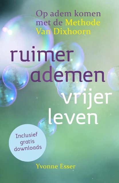 Ruimer ademen – vrijer leven, Yvonne Esser - Paperback - 9789460151552