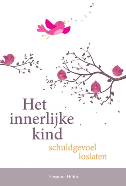 Schuldgevoel loslaten, Susanne Hühn - Paperback - 9789460151651